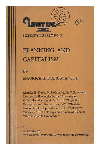 DOBB, MAURICE (1900-1976) - Planning and capitalism