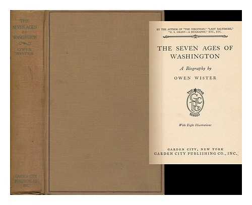 WISTER, OWEN - The Seven Ages of Washington