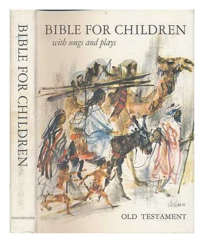 KLINK, JOHANNA LOUISE - Bible for children. Volume 1: The Old Testament with songs and plays / J.L. Klink ; illustrated by Piet Klasse ; translated by Patricia Crampton