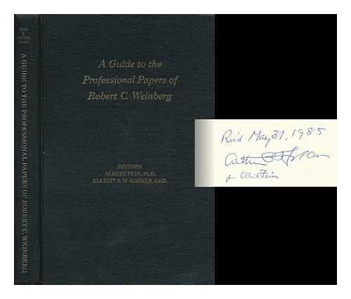 FEIN, ALBERT - A Guide to the Professional Papers of Robert C. Weinberg