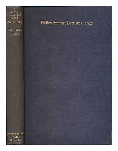 GORE, CHARLES (1853-1932) - Christ and Society