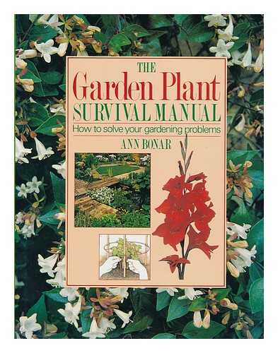 BONAR, ANN - The garden plant survival manual