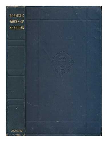 SHERIDAN, RICHARD BRINSLEY (1751-1816) - The Dramatic works of Richard Brinsley Sheridan / with introduction and notes by Joseph Knight