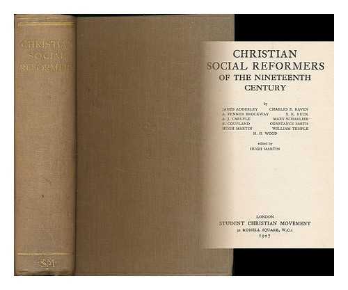 ADDERLEY, J. G. (JAMES GRANVILLE), 1861-1942. [ET AL.] - Christian social reformers of the nineteenth century