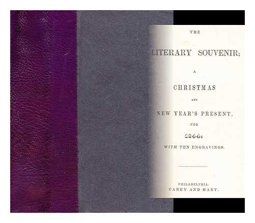CAREY AND HART, PHILADELPHIA - The literary souvenir, a Christmas and New Year's present for 1844 with ten engravings