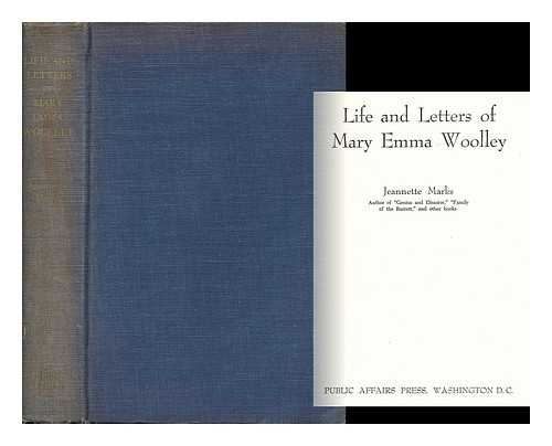 MARKS, JEANETTE - Life and Letters of Emma Woolley