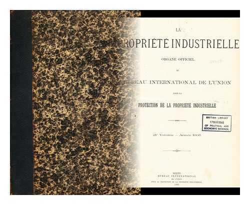 BUREAU INTERNATIONAL DE L'UNION POUR LA PROTECTION DE LA PROPRIETE INDUSTRIELLE - La propriete industrielle : revue officielle du Bureau international de l'Union pour la protection de la propriete industrielle: 21 volume - Annee 1905