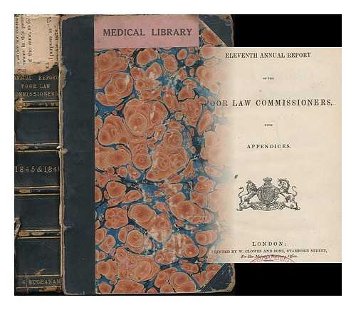 GREAT BRITAIN. POOR LAW COMMISSIONERS - Eleventh annual report of the Poor Law Commissioners, with appendices