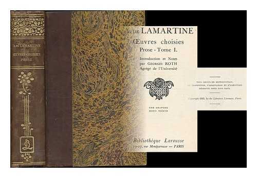 LAMARTINE, ALPHONSE DE (1790-1869) - Oeuvres choisies : prose / A. de Lamartine ; introduction et notes par George Roth [complete : 2 volumes bound in 1]