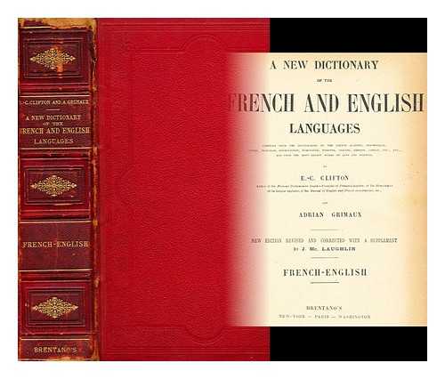 CLIFTON, E. -C.; GRIMAUX, ADRIAN - A new dictionary of the French and English languages: New edition revised and corrected with a supplement by J. Mc Laughlin