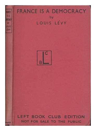 LEVY, LOUIS - France is a democracy