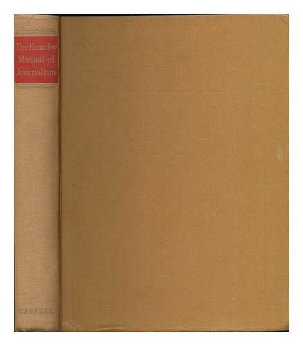 FLEMING, IAN (1908-1964) ; KEMSLEY NEWSPAPERS - The Kemsley manual of journalism : being a detailed guide to the entire range of newspaper work and the careers it offers, an analysis for the general reader of the principles, standards and codes of a free press, and a textbook for courses...       [Ian Fleming's first appearance in print]