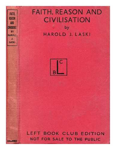 LASKI, HAROLD JOSEPH (1893-1950) - Faith, Reason and Civilisation