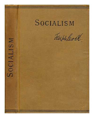 COOK, JOSEPH (1838-1901) - Socialism : with preludes on current events