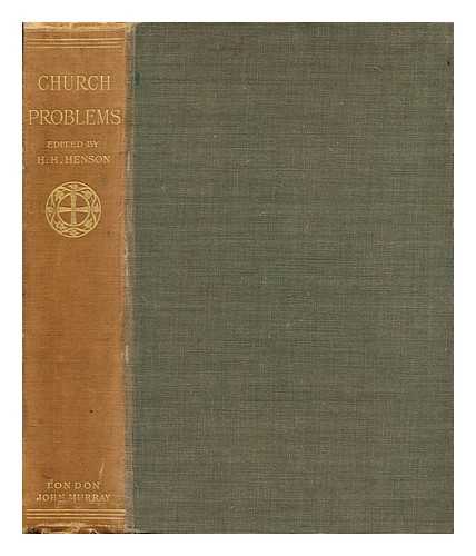 HENSON,  H. HENSLEY (ED.) - Church problems : a view of modern Anglicanism