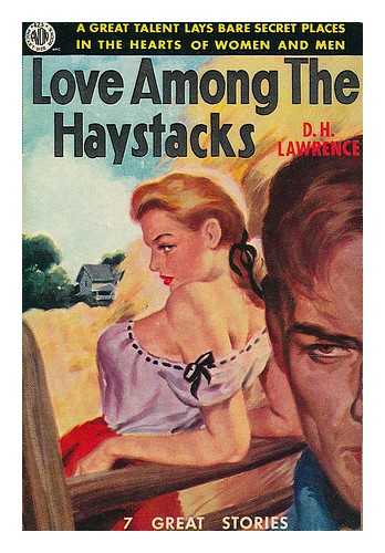 LAWRENCE, DAVID HERBERT (1885-1930). GARNETT, DAVID (1892-1981) - Love among the haystacks and other pieces