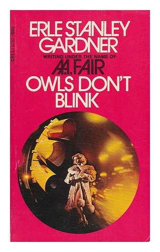 FAIR, A. A. (1889-1970) - Owls don't blink