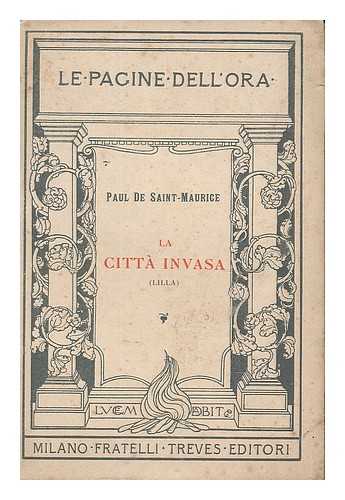 HAZARD, PAUL (1878-1944) - La citta invasa (Lilla) / Paul de Saint-Maurice