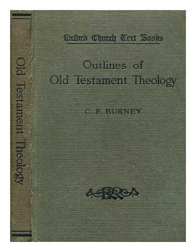 BURNEY, CHARLES FOX (1868-1925) - Outlines of Old Testament theology