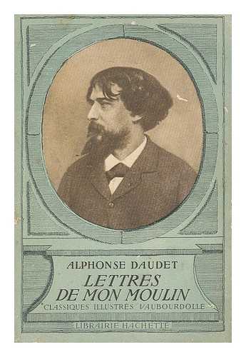 DAUDET, ALPHONSE (1840-1897) - Lettres de mon moulin