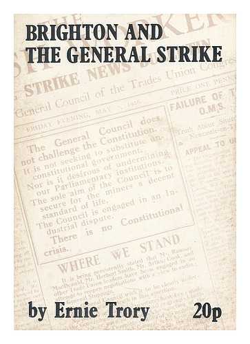 TRORY, ERNIE (1913-) - Brighton and the General Strike