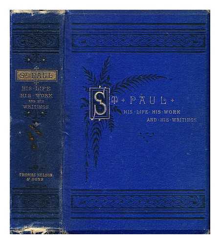 ADAMS, W. H. DAVENPORT (WILLIAM HENRY DAVENPORT) (1828-1891) - St. Paul : his life, his work, and his writings