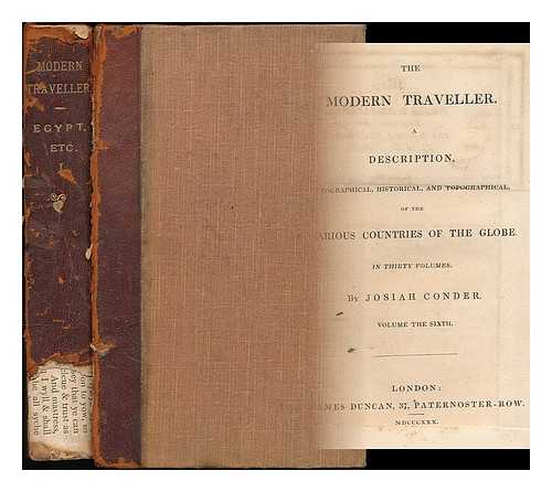 CONDER, JOSIAH (1789-1855) - The modern traveller. A popular description, geographical, historical and topographical, of the various countries of the globe ... by Josiah Conder. Volume the sixth [Egypt, Nubia, Abyssinia - vol. 2]