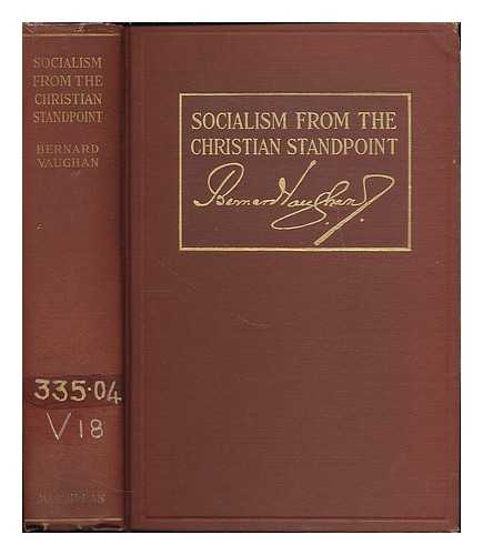 VAUGHAN, BERNARD (1847-1922) - Socialism from the Christian standpoint : ten conferences