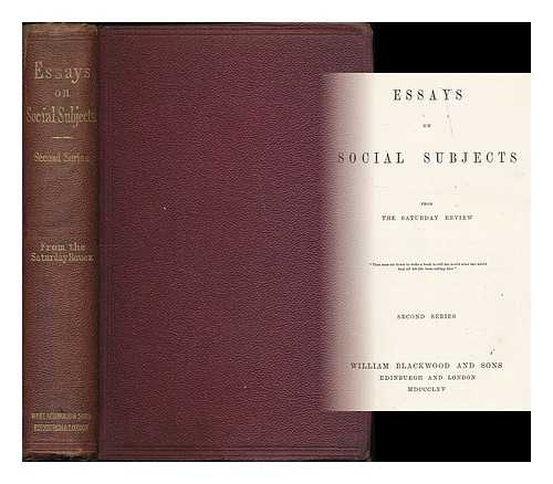 MOZLEY, ANNE (1809-1891) - Essays on social subjects from the Saturday Review : second series