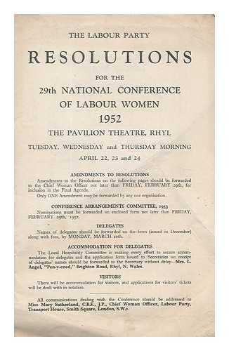 THE LABOUR PARTY - Resolutions for the 29th national conference of Labour women 1952, The Pavillion Theatre, Rhyl...