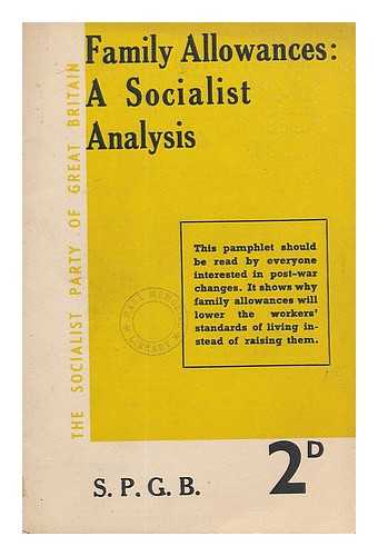SOCIALIST PARTY OF GREAT BRITAIN - Family allowances : a Socialist analysis