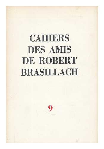 CAHIERS DES AMIS DE ROBERT BRASILLACH. NO. 1, ETC. JUIN 1950, ETC. - Cahiers des Amis de Robert Brasillach. no. 9 Noel 1963