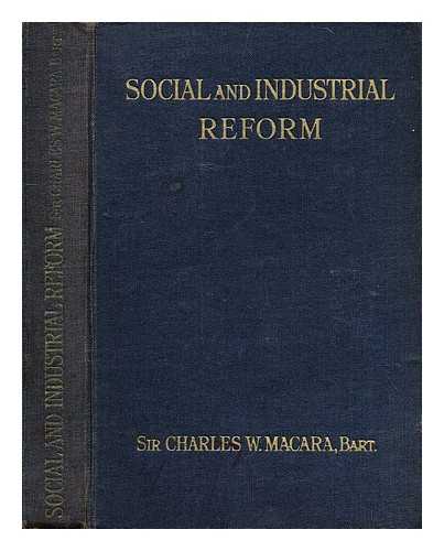 MACARA, CHARLES WRIGHT, SIR 1ST BART - Social and industrial reform