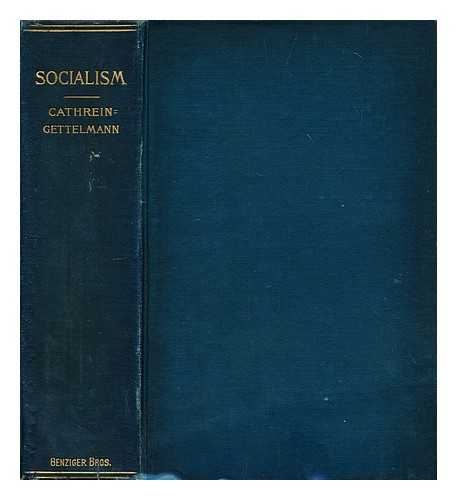 CATHREIN, VICTOR (1845-1931) - Socialism : its theoretical basis and practical application