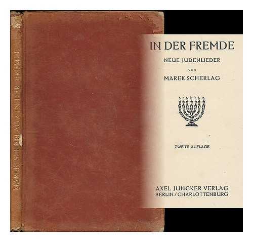 SCHERLAG, MAREK - In der Fremde : neue Judenlieder / von Marek Scherlag