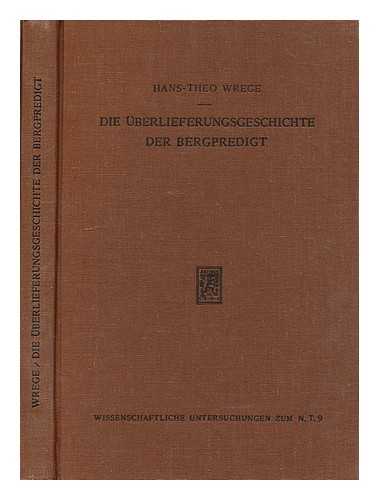 WREGE, HANS-THEO - Die Uberlieferungsgeschichte der Bergpredigt