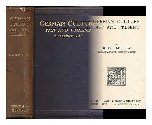 BAX, ERNEST BELFORT (1854-1926) - German culture, past and present