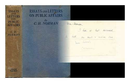 NORMAN, C. H. - Essays and letters on public affairs