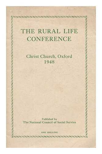 RURAL LIFE CONFERENCE. - Report of the Rural Life Conference : held at Christ Church, Oxford, July 23rd to 25th, 1948