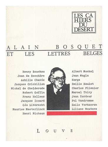 BAUCHAU, HENRY - Alain Bosquet et les lettres Belges : pour Alain Bosquet / Henry Bauchau ... et al.