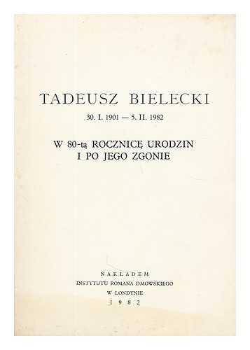 BARANIECKI - Tadeusz Bielecki 30.1.1901 - 5.11.1982 w 80-ta Rocznice Urodzin i po jego zgonie