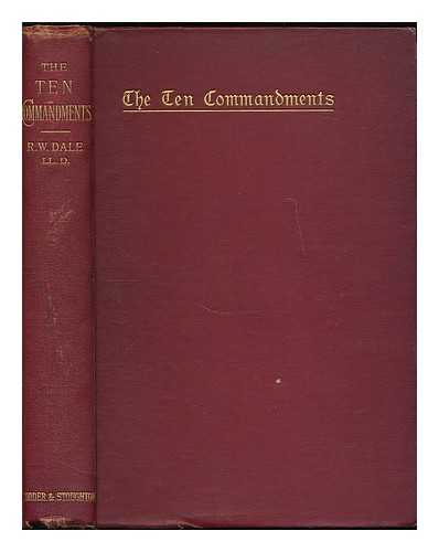 DALE, R. W. (ROBERT WILLIAM), (1829-1895) - The Ten Commandments