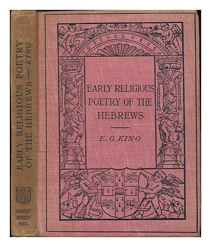 KING, EDWARD GEORGE - Early religious poetry of the Hebrews