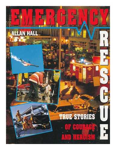 HALL, ALLAN - Emergency rescue [by Allan Hall and Nick constable]