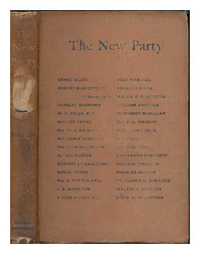 Reid, Andrew, [ed.] - The New party, described by some of its members / edited by Andrew Reid ; with a frontispiece by Walter Crane