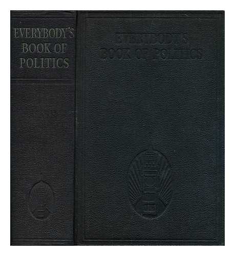 OLDHAMS PRESS (EDITOR) - Everybody's book of politics