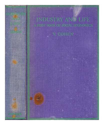 COHEN, VICTOR - Industry and life : a first book of social economics