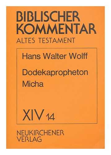 Wolff, Hans Walter - Dodekapropheton Micha / Hans Walter Wolff