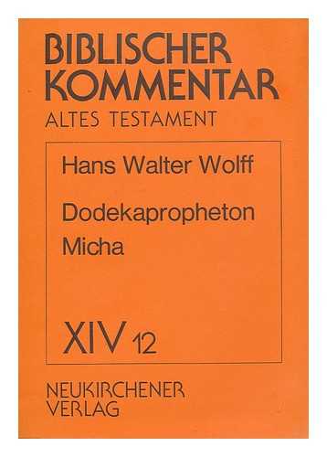 WOLFF, HANS WALTER - Dodekapropheton Micha / Hans Walter Wolff