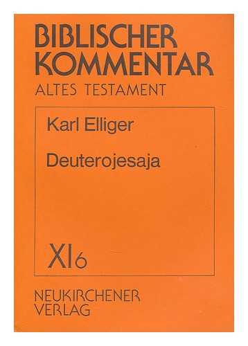 Elliger, Karl (1901-1977) - Deuterojesaja. 1 Teilband Jesaja 40, 1-45, 7